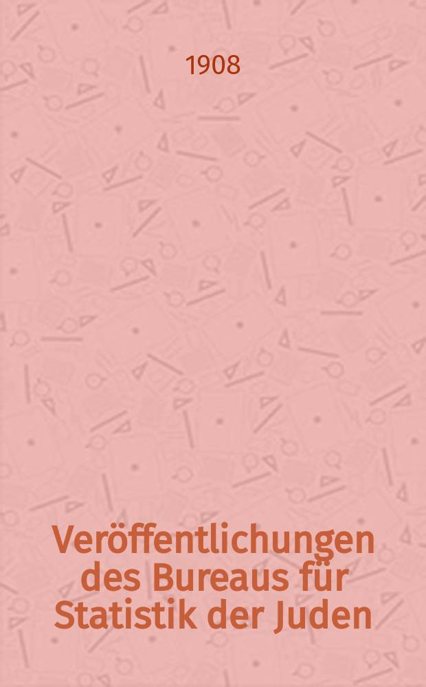 Veröffentlichungen des Bureaus für Statistik der Juden