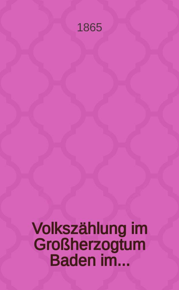 Volkszählung im Großherzogtum Baden im ...