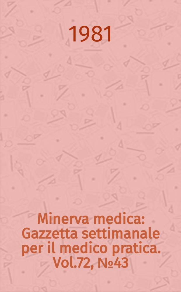 Minerva medica : Gazzetta settimanale per il medico pratica. Vol.72, №43