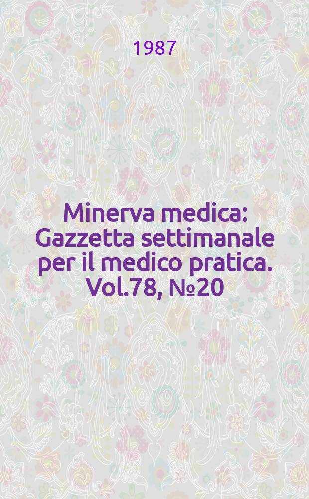 Minerva medica : Gazzetta settimanale per il medico pratica. Vol.78, №20