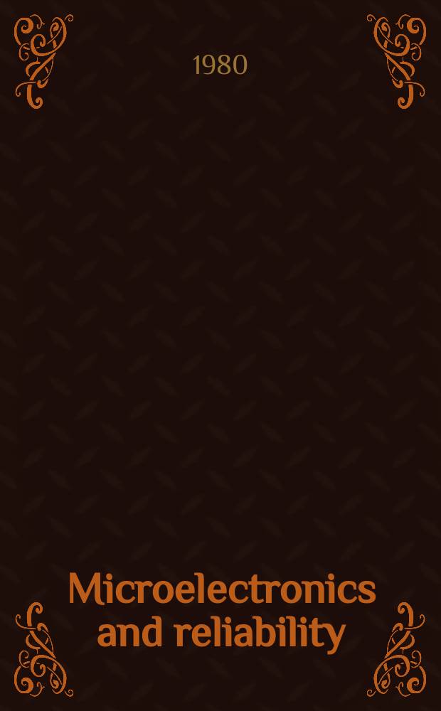 Microelectronics and reliability : An international journal. Vol.20, №5