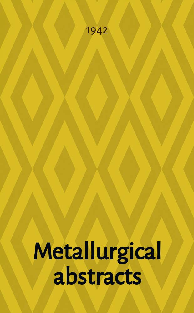 Metallurgical abstracts : (General and non-ferrous). Vol.9, P.2