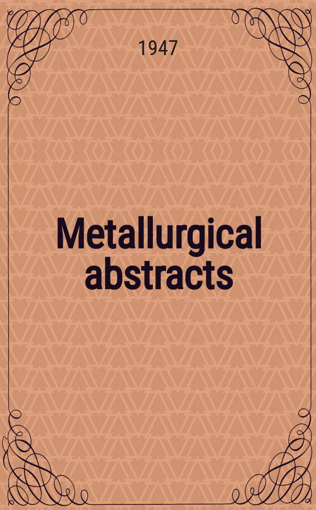 Metallurgical abstracts : (General and non-ferrous). Vol.15, P.2