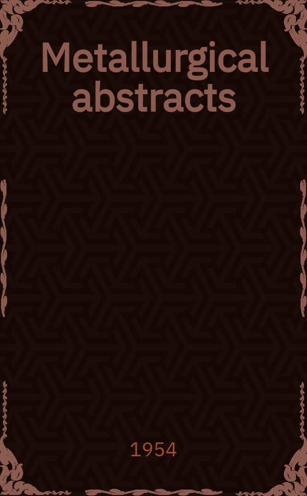 Metallurgical abstracts : (General and non-ferrous). Vol.22, P.2