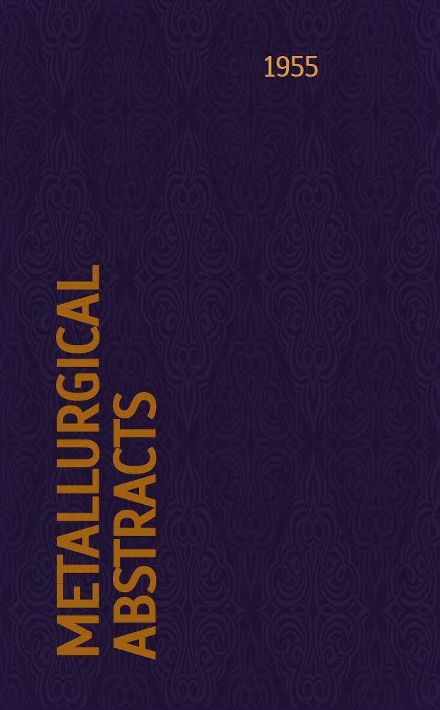 Metallurgical abstracts : (General and non-ferrous). Vol.22, P.11
