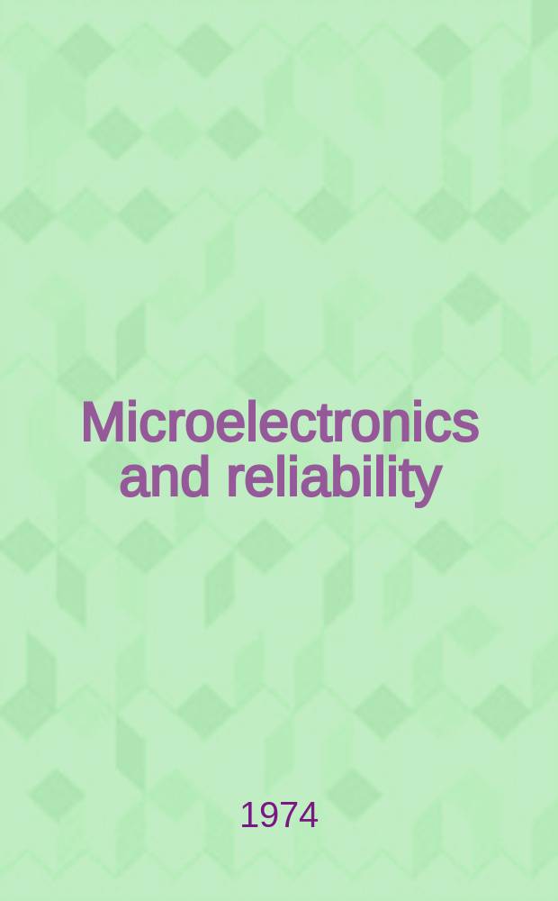Microelectronics and reliability : An international journal. Vol.13, №2