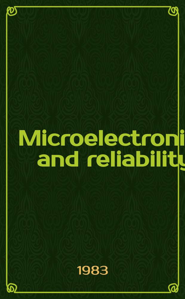 Microelectronics and reliability : An international journal. Vol.23, №6