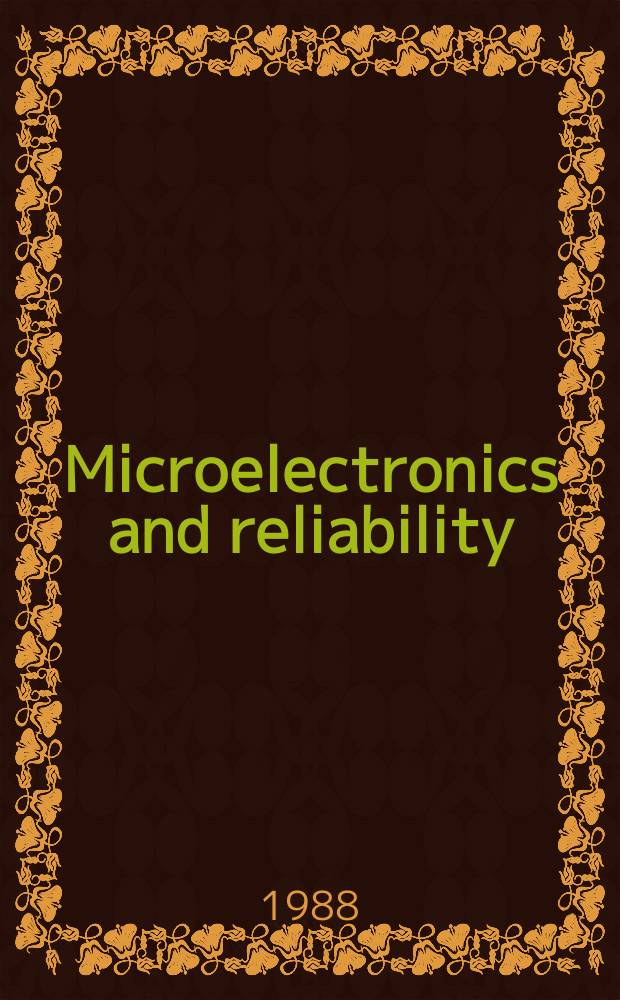 Microelectronics and reliability : An international journal. Vol.28, №4