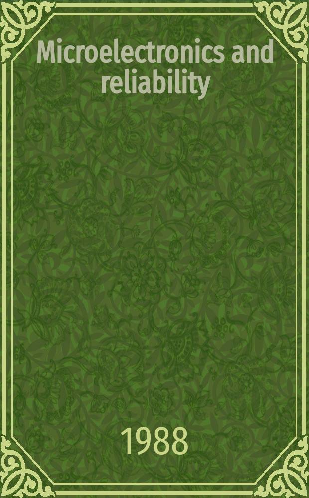 Microelectronics and reliability : An international journal. Vol.28, №5