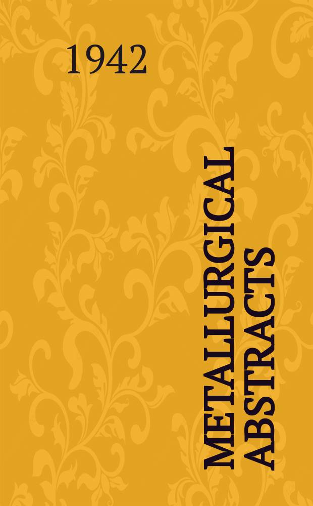 Metallurgical abstracts : (General and non-ferrous). Vol.9, P.11
