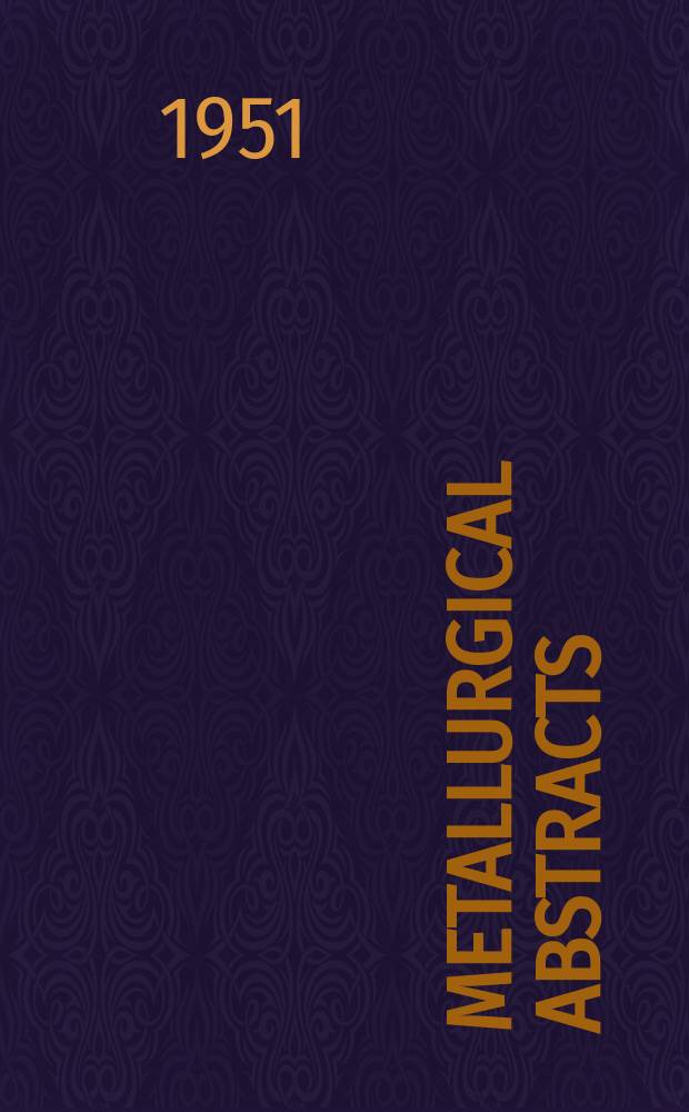 Metallurgical abstracts : (General and non-ferrous). Vol.19, P.1