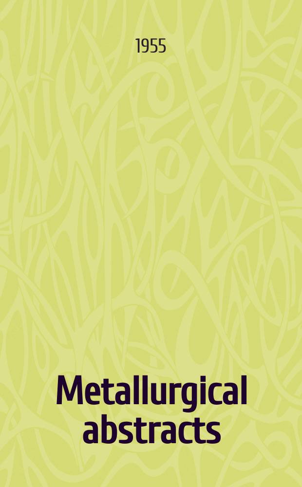 Metallurgical abstracts : (General and non-ferrous). Vol.22, P.5