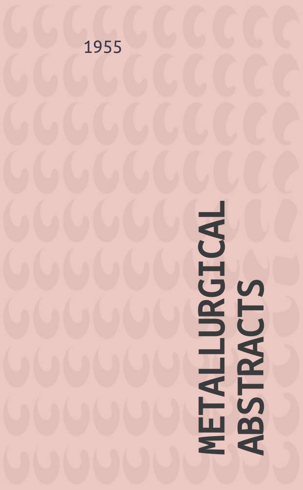 Metallurgical abstracts : (General and non-ferrous). Vol.22, P.12