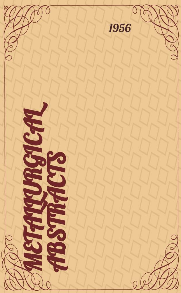 Metallurgical abstracts : (General and non-ferrous). Vol.24, P.4