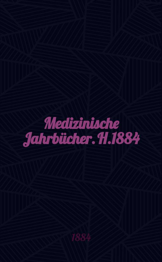 Medizinische Jahrbücher. H.1884