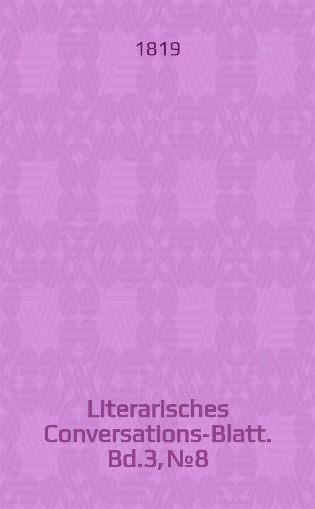 Literarisches Conversations-Blatt. Bd.3, №8