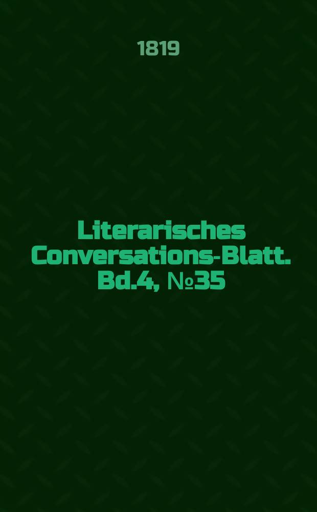 Literarisches Conversations-Blatt. Bd.4, №35