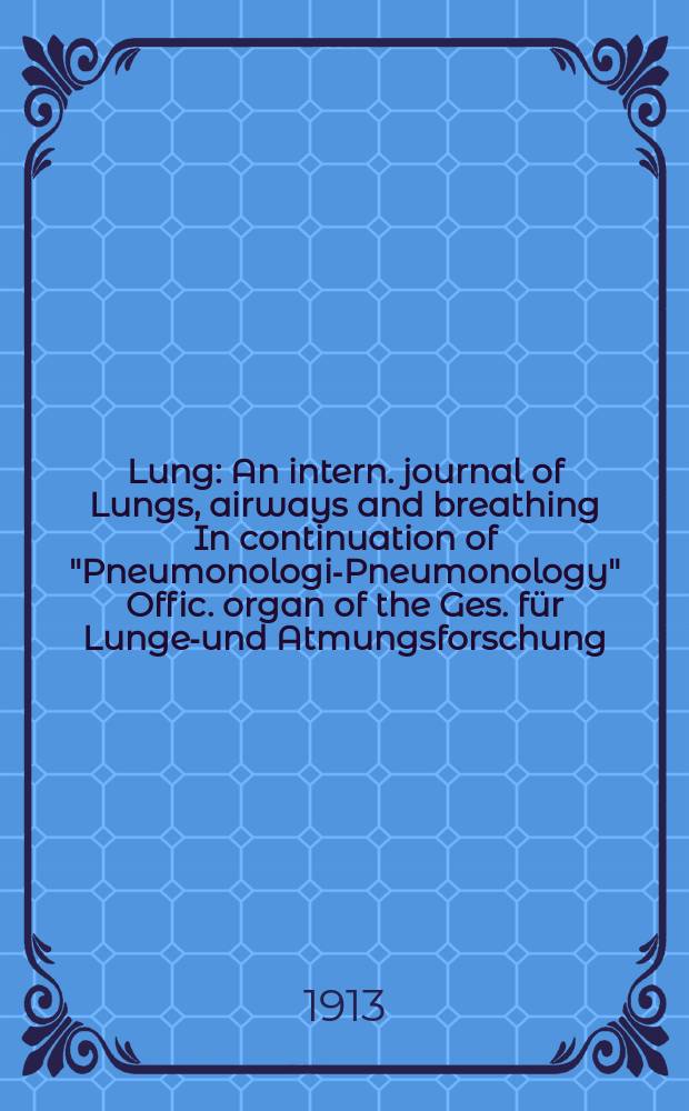 Lung : An intern. journal of Lungs, airways and breathing In continuation of "Pneumonologie- Pneumonology" Offic. organ of the Ges. für Lungen- und Atmungsforschung. Bd.26, H.4