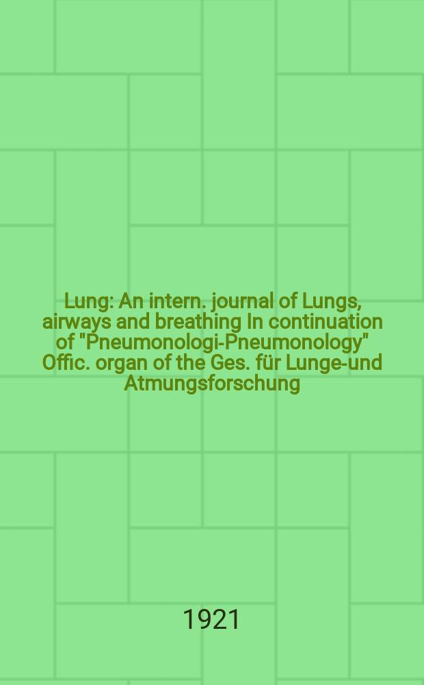 Lung : An intern. journal of Lungs, airways and breathing In continuation of "Pneumonologie- Pneumonology" Offic. organ of the Ges. für Lungen- und Atmungsforschung. Bd.47, H.2