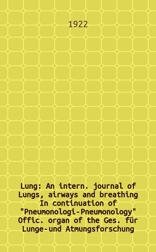 Lung : An intern. journal of Lungs, airways and breathing In continuation of "Pneumonologie- Pneumonology" Offic. organ of the Ges. für Lungen- und Atmungsforschung. Bd.53, H.1