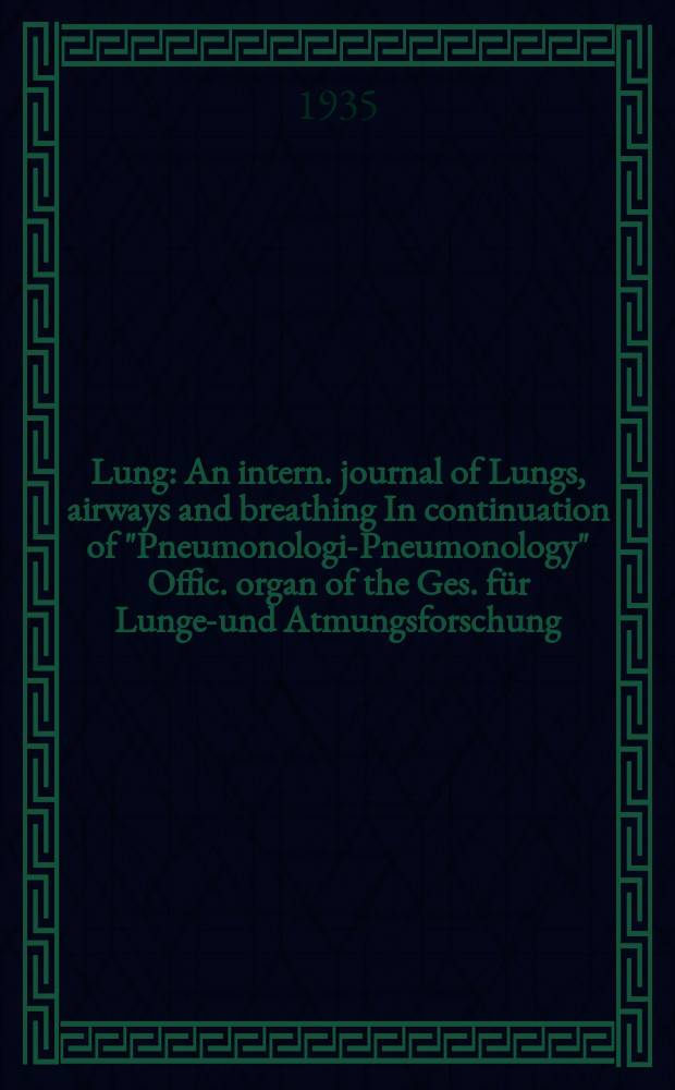 Lung : An intern. journal of Lungs, airways and breathing In continuation of "Pneumonologie- Pneumonology" Offic. organ of the Ges. für Lungen- und Atmungsforschung. Bd.87, H.2