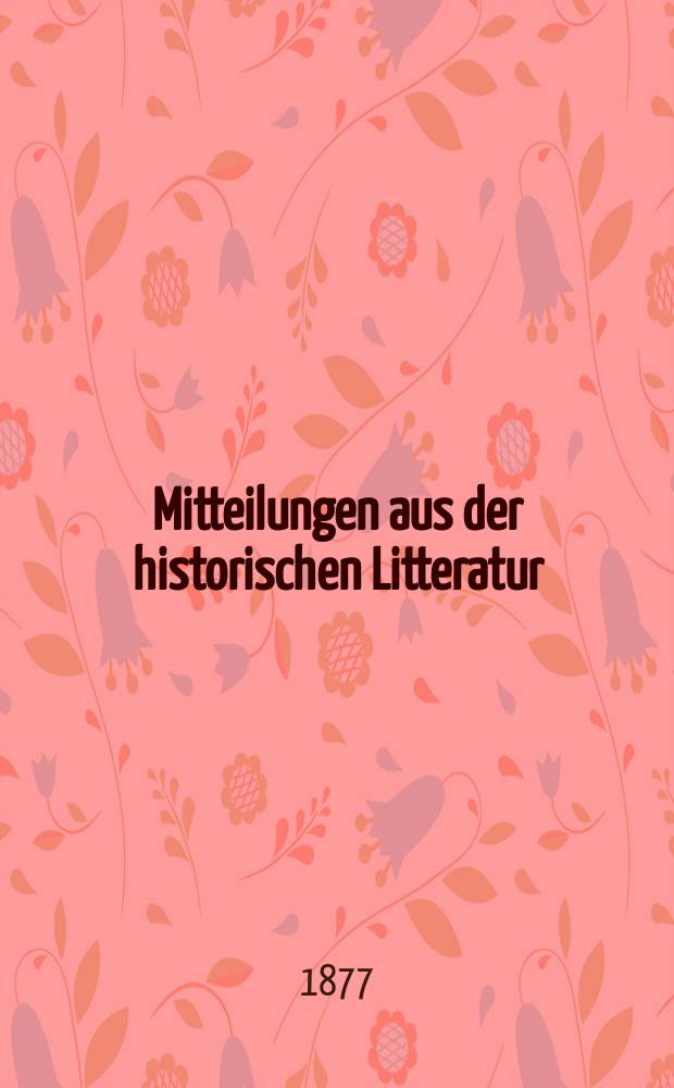 Mitteilungen aus der historischen Litteratur : Hrsg. von der Historischen Gesellschaft in Berlin ... Jg.5