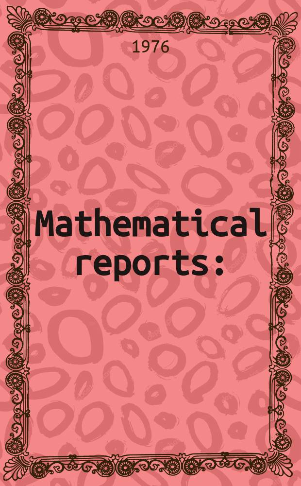 Mathematical reports : (Form. Studii şi cercetăn matematice). T.28, №3