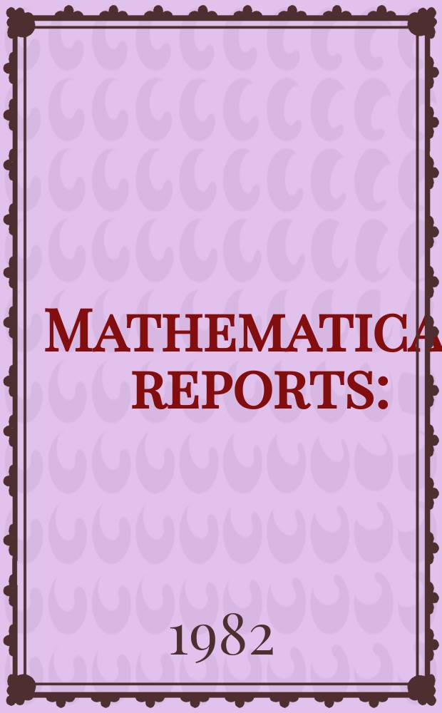 Mathematical reports : (Form. Studii şi cercetăn matematice). T.34, №3