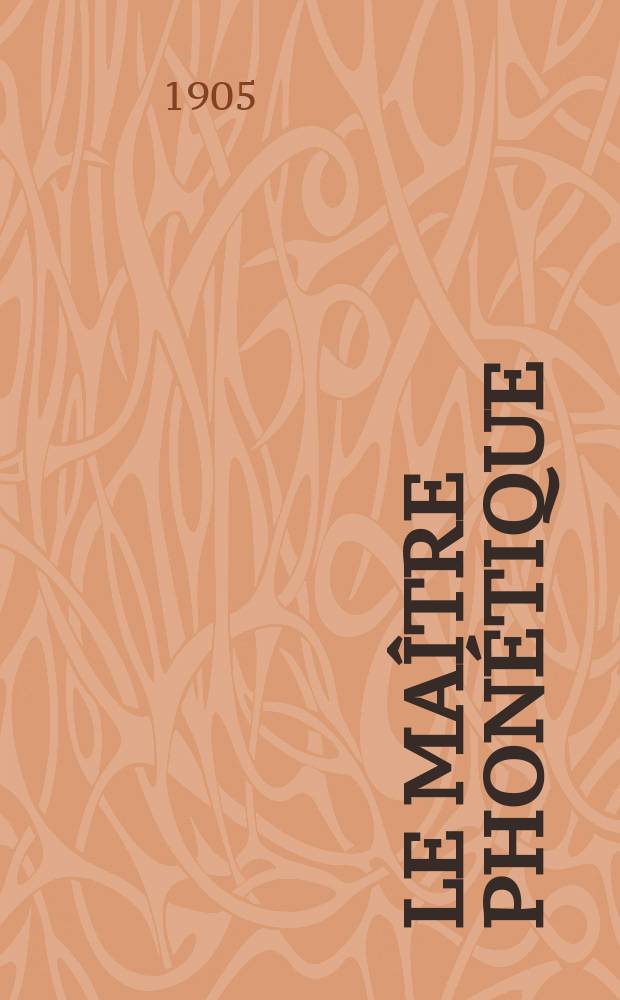 Le Maître phonétique : Organe de l'Association phonétique internationale. Année20 1905, [№]4