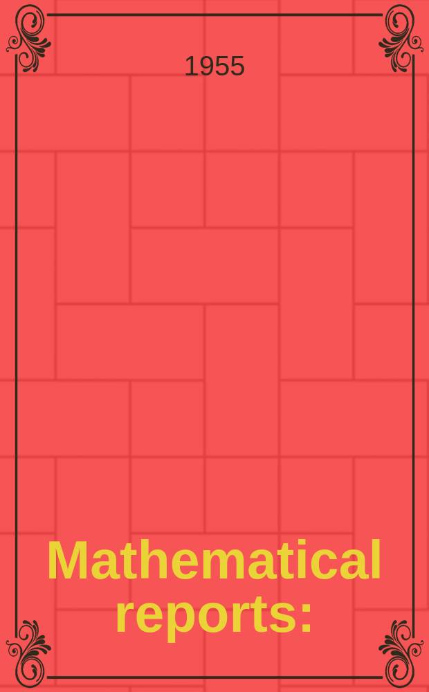Mathematical reports : (Form. Studii şi cercetăn matematice). Anul6 1955, 3/4