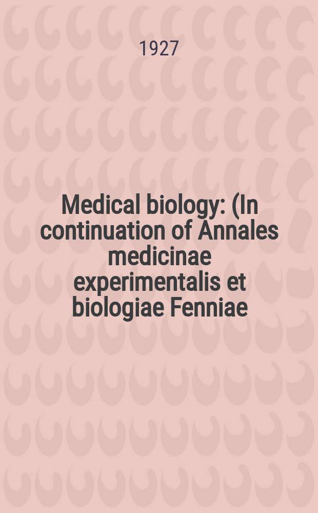 Medical biology : (In continuation of Annales medicinae experimentalis et biologiae Fenniae). T.8, Fasc.2