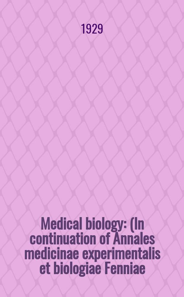 Medical biology : (In continuation of Annales medicinae experimentalis et biologiae Fenniae). T.11, Fasc.3