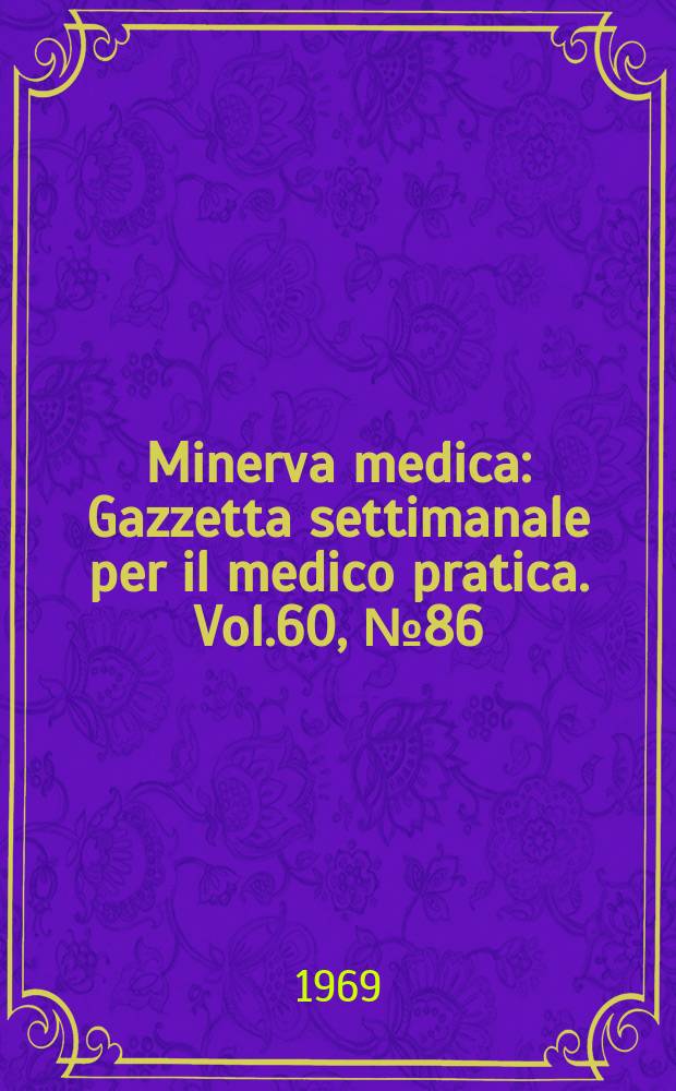Minerva medica : Gazzetta settimanale per il medico pratica. Vol.60, №86