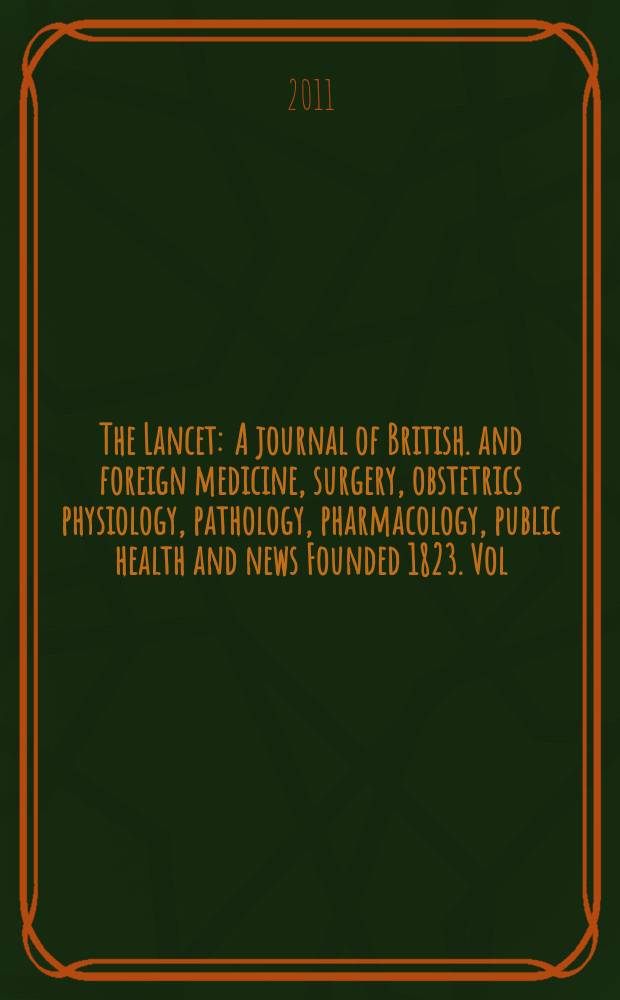 The Lancet : A journal of British. and foreign medicine, surgery, obstetrics physiology, pathology, pharmacology , public health and news Founded 1823. Vol. 378, № 9796