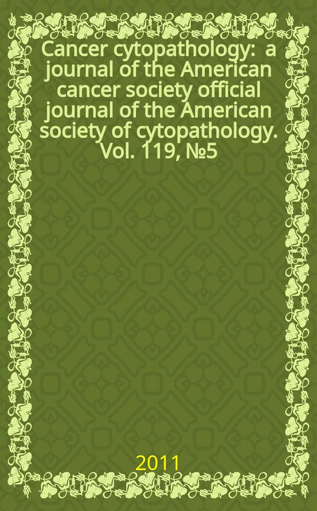 Cancer cytopathology : a journal of the American cancer society official journal of the American society of cytopathology. Vol. 119, № 5
