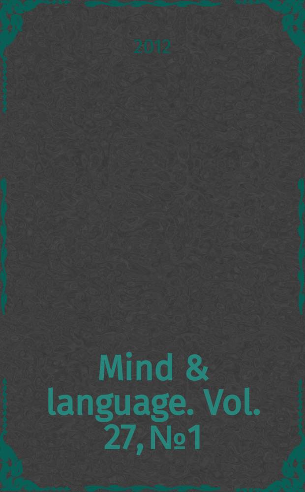 Mind & language. Vol. 27, № 1