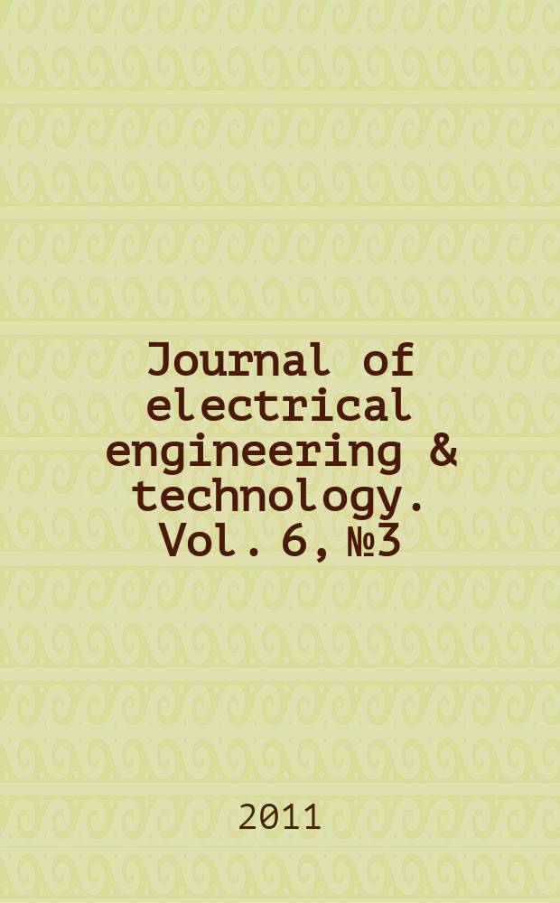Journal of electrical engineering & technology. Vol. 6, № 3