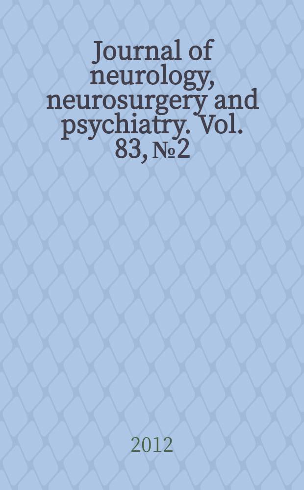 Journal of neurology, neurosurgery and psychiatry. Vol. 83, № 2