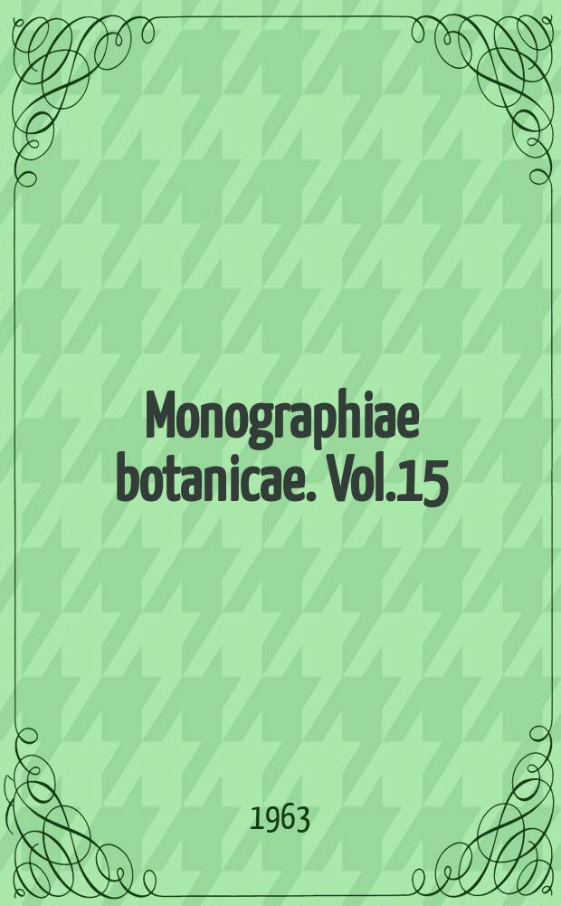 Monographiae botanicae. Vol.15