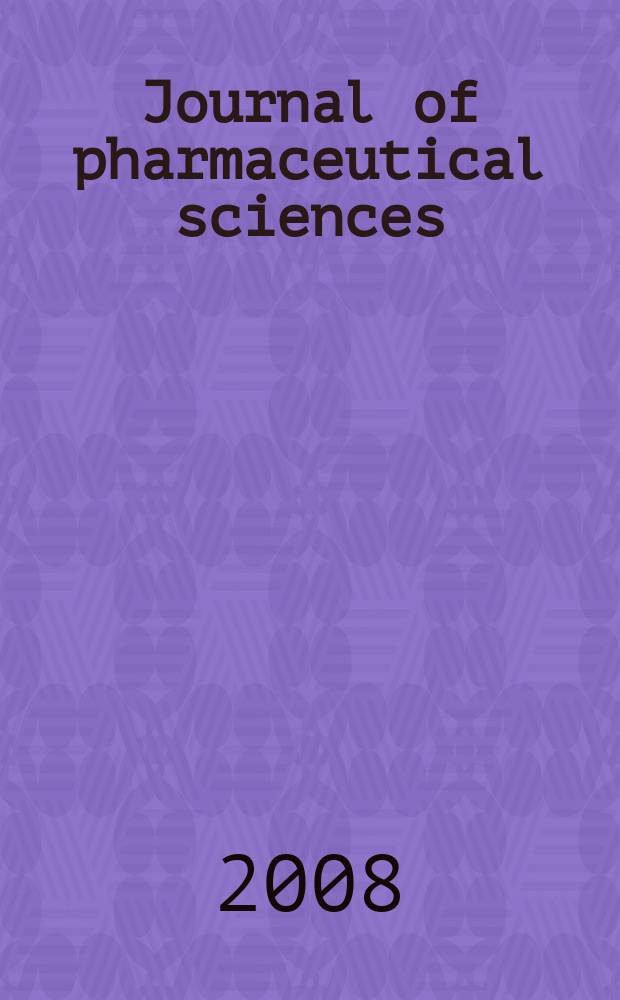 Journal of pharmaceutical sciences : Formerly Scientific edition, Journal of the American pharmaceutical association. Vol. 97, № 6