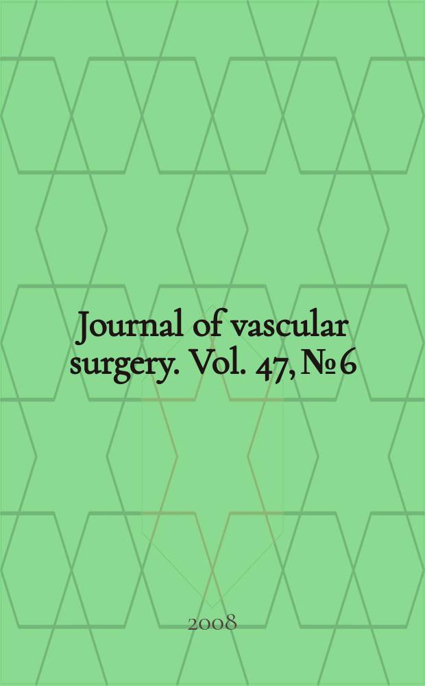 Journal of vascular surgery. Vol. 47, № 6
