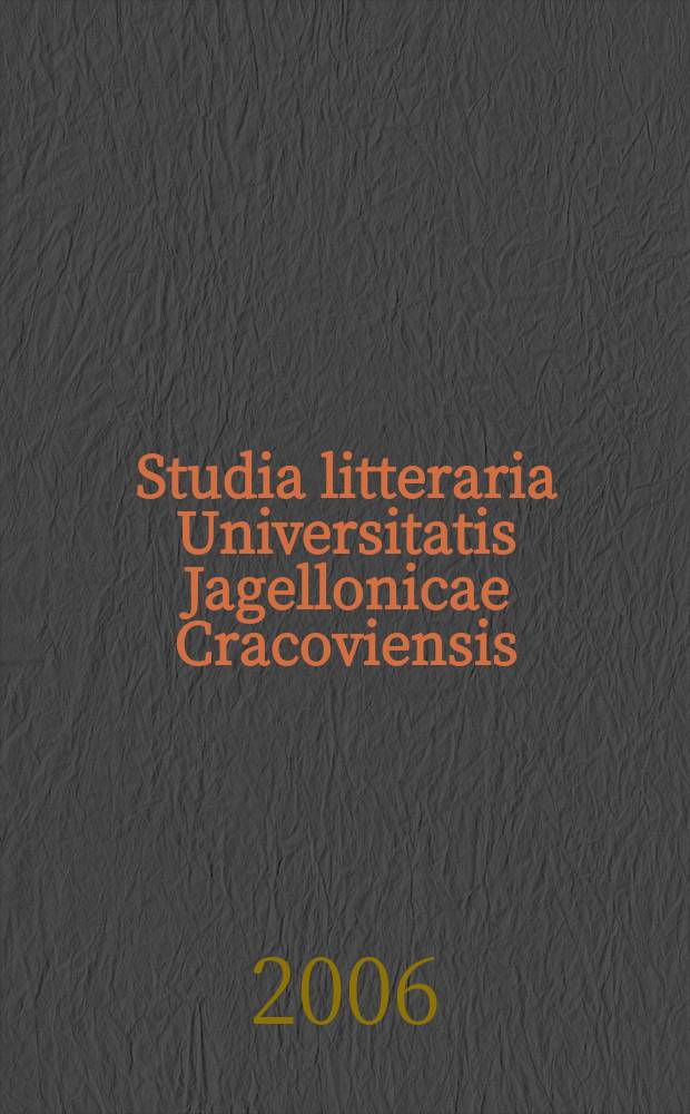 Studia litteraria Universitatis Jagellonicae Cracoviensis = Литературные исследования Краковского Ягеллонского университета