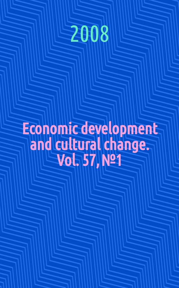 Economic development and cultural change. Vol. 57, № 1