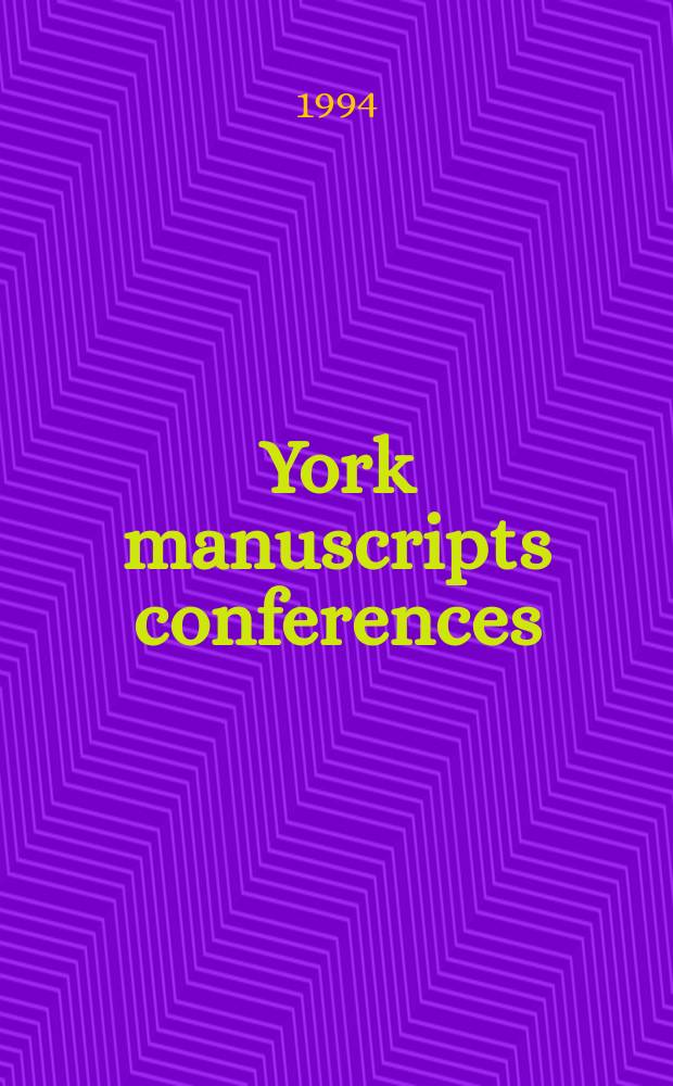 York manuscripts conferences : proceedings series = Йоркская конференция рукописей:труды