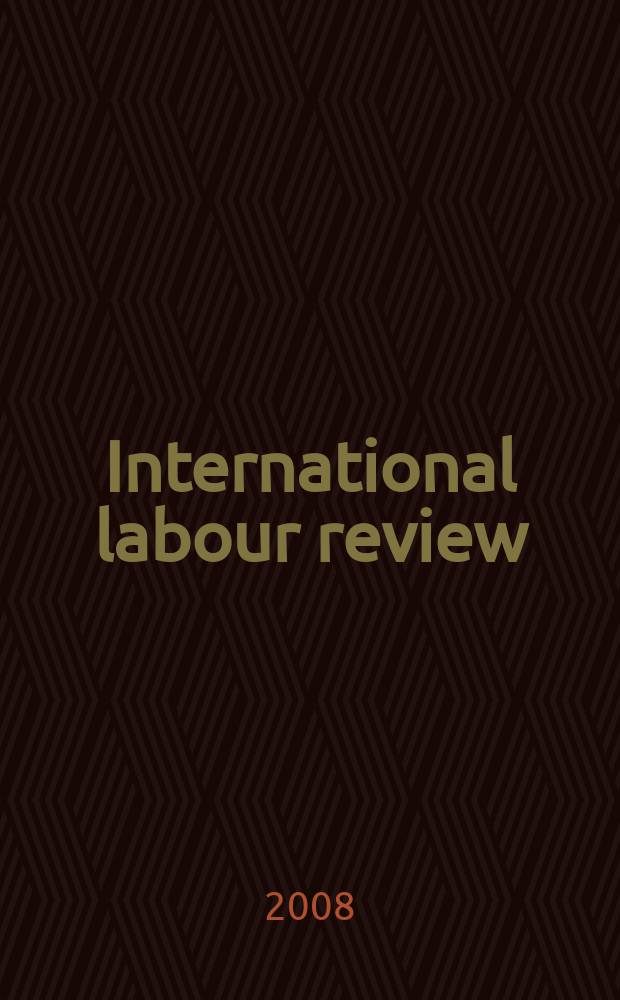 International labour review : Pub. monthly by the International labour office. Vol. 147, № 2/3