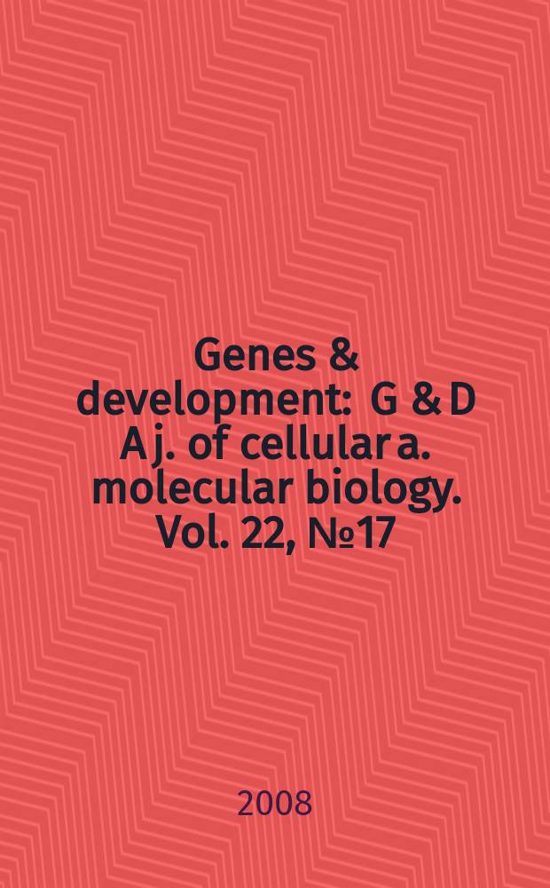 Genes & development : G & D A j. of cellular a. molecular biology. Vol. 22, № 17