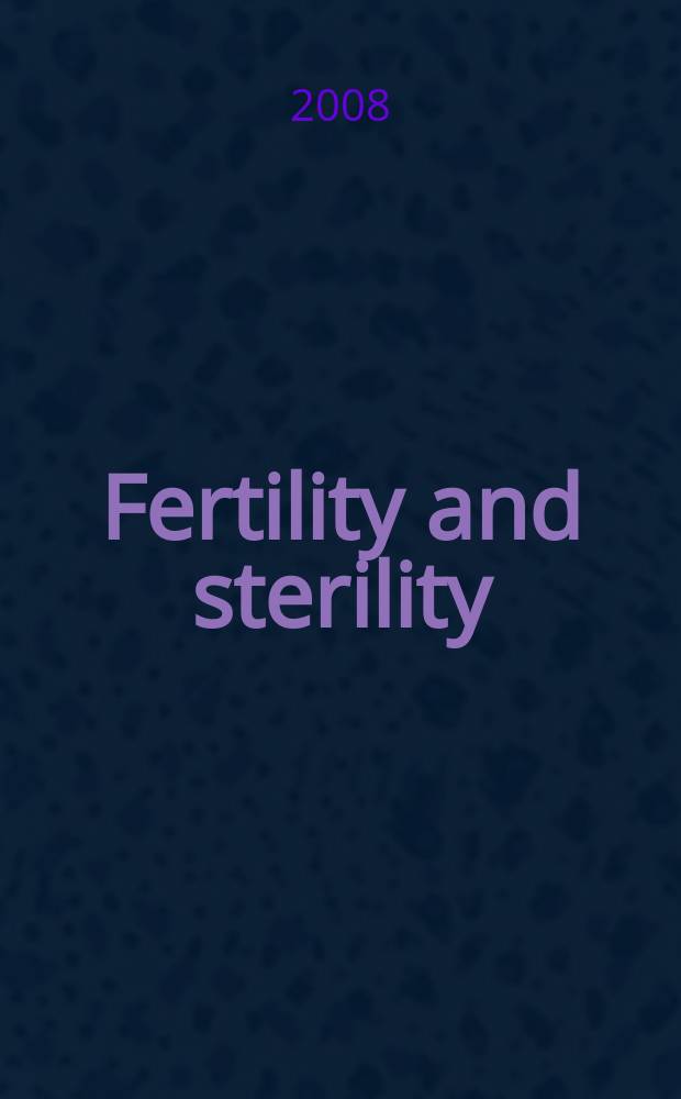 Fertility and sterility : A journal devoted to the clinical aspects of infertility Offic. journal of the American soc. for the study of sterility. Vol. 89, № 6