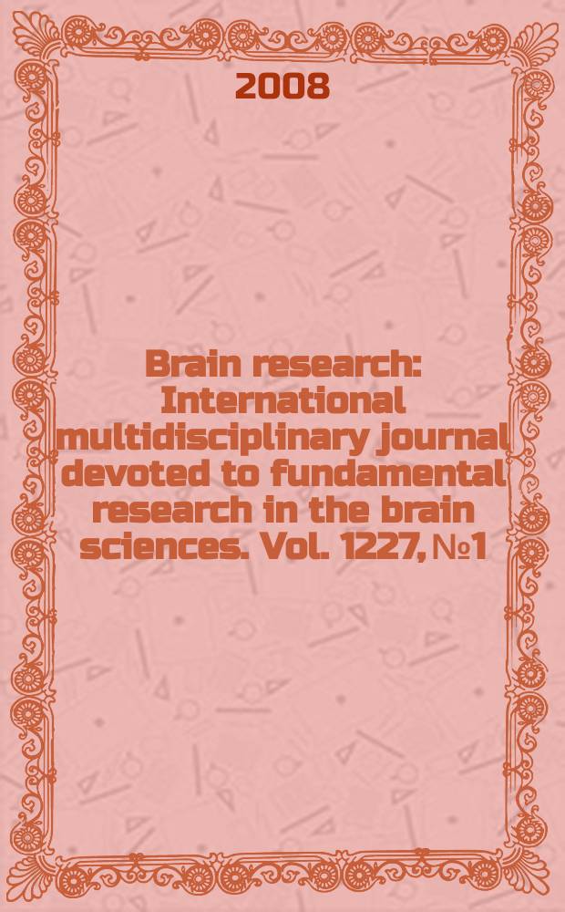 Brain research : International multidisciplinary journal devoted to fundamental research in the brain sciences. Vol. 1227, № 1
