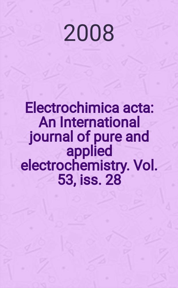 Electrochimica acta : An International journal of pure and applied electrochemistry. Vol. 53, iss. 28