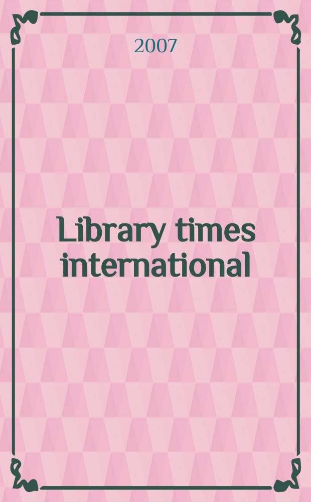 Library times international : World news digest of libr. a inform. science. Vol. 24, № 2